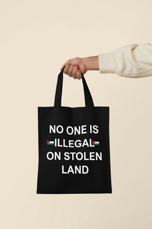 Free Palestine Tote Bag | No One Is Illegal on Stolen Land | Protest Tote | Human Rights Gift | Ethical Activist Bag | Political Statement